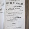 Nouveau manuel complet du peintre en bâtiments, du fabricant de couleurs, du doreur, du vernisseur, du vitrier et de l'argenteur [...]