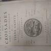 Histoire des croisades pour la délivrance de la terre sainte