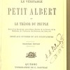 Le véritable petit Albert ou le trésor du peuple. Suivi d’un Recueil des merveilleux Secrets de la Nature, de la Médecine, de l’Industrie, des Sciences, des Arts, etc.