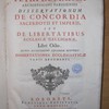 Dissertationum de concordia sacerdotii et imperii, sev, De libertatibus ecclesiae Gallicanae, libri octo. Quibus accesserunt ejusdem auctoris dissertationes ecclesiasticae varii argumenti