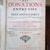 Traité des donations entre-vifs et testamentaires