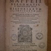 Ioan. Petri Maffeii, Bergomatis, e Societate Jesu, historiarum indicarum libri XVI : selectarum, item, ex India epistolarum, eodem interprete, libri IV : accessit Ignatii Loiolae vita