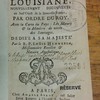 Description de la Louisiane, nouvellement découverte au sud-ouest de la NouvelleFrance, par ordre du roy, avec la carte du pays, les moeurs & la manière de vivre des sauvages, dédiée à Sa Majesté