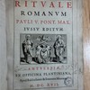 Rituale romanum Pauli V. pont. max. jussu editum