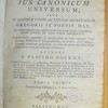 Commentarius in jus canonicum universum, sive, In quinque libros ac titulos decretalium Gregorii IX, et concordantes alios tam ejusdem juris canonici quam civilis, in tres tomos distributus...