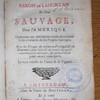 Dialogues de Monsieur le baron de Lahontan et d'un sauvage, dans l'Amerique, contenant une description exacte des moeurs & des coutumes de ces peuples sauvages : avec les voyages du même en Portugal & en Danemarc, dans lesquels on trouve des particularitez très curieuses, & qu'on n'avoit point encore remarquées : le tout enrichi de cartes & de figures