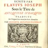 Histoire des Juifs écrite par Flavius Joseph sous le titre de Antiquitez judaiques