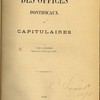 Des offices pontificaux et capitulaires