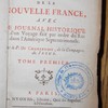 Histoire et description générale de la Nouvelle France, avec le journal historique d'un voyage fait par ordre du roi dans l'Amérique septentrionale; adressé à Madame la duchesse de Lesdiguieres