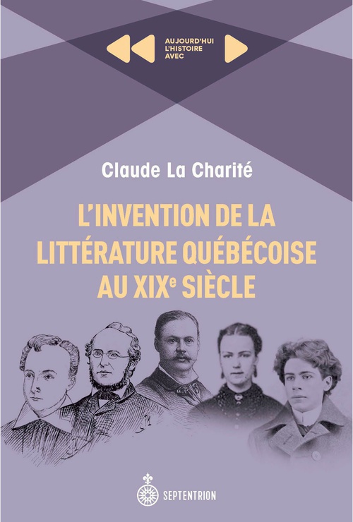 Lancement de L’invention de la littérature québécoise au XIXe siècle