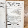Dictionnaire theologique, contenant l'exposition et les preuves de la revelation de tous les dogmes de la foi et de la morale, les points de controverse, les heresies les plus celebres et les opinions differentes des principaux theologiens scholastiques