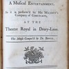The chaplet, a musical entertainment as it is perform'd by His Majesty's Company of Comedians, at the Theatre Royal in Drury-Lane. The music compos'd by Dr. Boyce