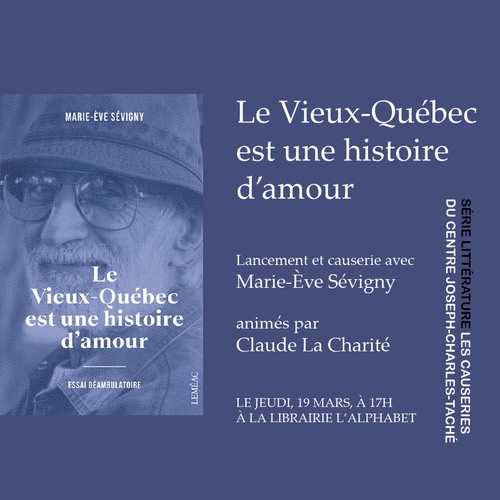Lancement. Le Vieux-Québec est une histoire d'amour.