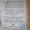 Traitté de l'origine du service des reliques, de l'invocation des saints des images & du culte rendu aux images des saints, monstrant par les pères environ quel temps, & par quelles occasions ou moyens, ces choses ont esté introduites en l'Église chrestienne