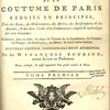 Le droit commun de la France et la coutume de Paris réduits en principes, tirés des loix, des ordonnances, des arrêts, des jurisconsultes & des auteurs, & mis dans l'ordre d'un commentaire complet & méthodique sur cette coutume, contenant, dans cet ordre, les usages du Châtelet sur les liquidations, les comptes, les partages, les substitutions, les dîmes, & toutes autres matières