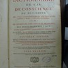 Dictionnaire de cas de conscience, ou, Décisions des plus considérables difficultés touchant la morale & la discipline ecclésiastique : tirées de l'ecriture, des conciles, des peres, des décrétales des papes, et des plus célébres théologiens et canonistes