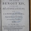 Analyse de l'ouvrage du Pape Benoit XIV, sur les béatifications et canonisations, approuvée par lui-même, et dédiée au Roi