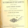 Graduale de tempore et de sanctis juxta ritum sanctae romanae ecclesiae cum cantu Pauli V. pont. max. jussu reformato cui addit sunt festa novissima