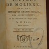 Œuvres de Molière, avec des remarques grammaticales, des avertissemens et des observations sur chaque piéce