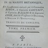 Relation des voyages, entrepris par ordre de Sa Majesté britannique, et successivement exécutés par le commodore Byron, le capitaine Carteret, le capitaine Wallis & le capitaine Cook, dans les vaisseaux le Dauphin, le Swallow & l'Endeavour
