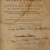 Les oeuvres spirituelles du R. P. Louys de Grenade de l'ordre de S. Dominique. Où est contenu tout ce que le Chrestien doit faire depuis le commencement de sa conversion, jusques à la perfection de cette vie. Divisées en quatre parties