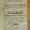 Histoire universelle de Trogue Pompée, réduite en abbrégé par Justin ; traduction nouvelle avec de savantes remarques cronologiques, historiques & morales