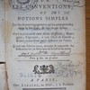Instruction facile sur les conventions, ou Notions simples sur les divers engagemens qu'on peut prendre dans la société, & sur leurs suites