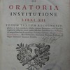 Marci Fabii Quinctiliani de oratoria institutione libri XII, totum textum recognovit, pluribus in locis emerdavit, telectas variorum interpretum notas recensuit, explanavit, castigavit ; novas, quibus difficiliora Quincitiliani loca illustrantur, & antiqua Graecorum Latinorum que technologia explicatur