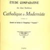 Étude comparative des deux Synthèses Catholique et Moderniste d’après le Concile du Vatican et l’Encyclique « Pascendi »